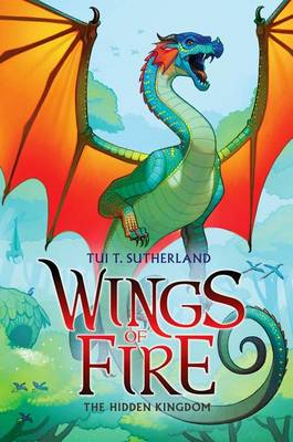 The Hidden Kingdom (Wings of Fire #3): Volume 3 by Tui T Sutherland