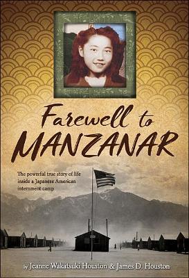 Farewell to Manzanar by Jeanne Wakatsuki Houston