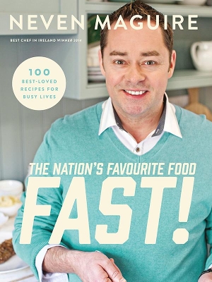 The Nation's Favourite Food Fast by Neven Maguire