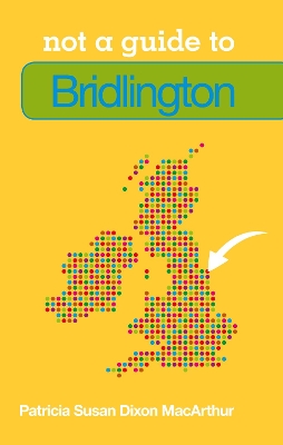 Not a Guide to Bridlington book