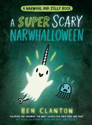 A SUPER SCARY NARWHALLOWEEN (Narwhal and Jelly, Book 8) book