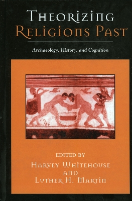 Theorizing Religions Past by Harvey Whitehouse