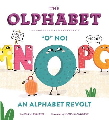 The Olphabet: 'O' No! An Alphabet Revolt book