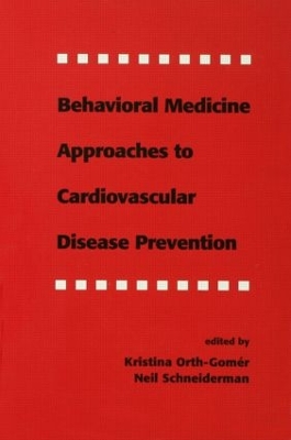 Behavioral Medicine Approaches to Cardiovascular Disease Prevention book