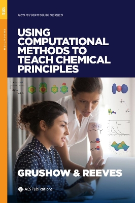 Using Computational Methods to Teach Chemical Principles book