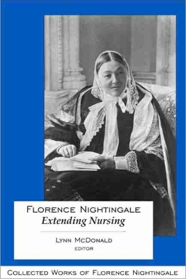 Florence Nightingale: Extending Nursing book