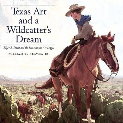 Texas Art and a Wildcatter's Dream book