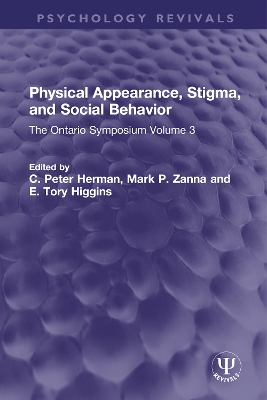 Physical Appearance, Stigma, and Social Behavior: The Ontario Symposium Volume 3 book