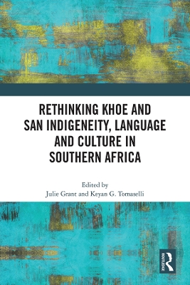 Rethinking Khoe and San Indigeneity, Language and Culture in Southern Africa book