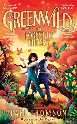 Greenwild: The Forest in the Sky by Pari Thomson
