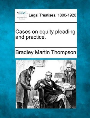 Cases on Equity Pleading and Practice. book
