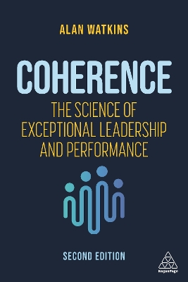 Coherence: The Science of Exceptional Leadership and Performance book