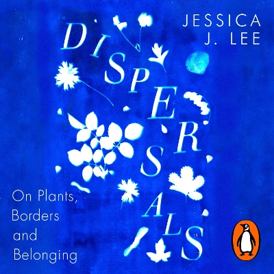 Dispersals: On Plants, Borders and Belonging book