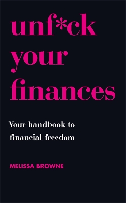 Unf*ck Your Finances: Your Handbook to Financial Freedom book