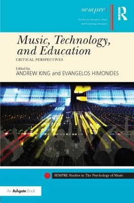 Music, Technology and Education by Andrew King