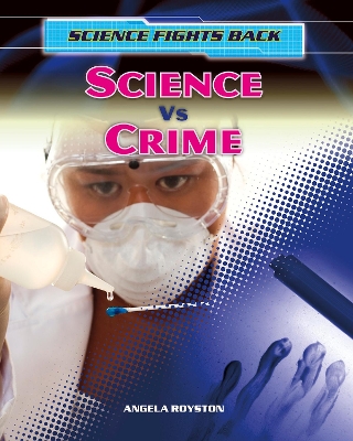 Science vs Crime by Angela Royston