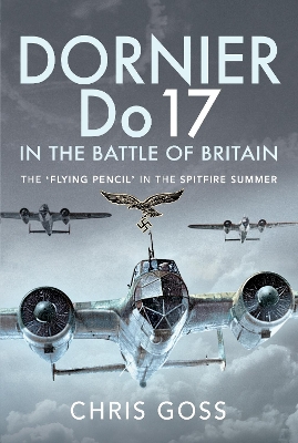 Dornier Do 17 in the Battle of Britain: The 'Flying Pencil' in the Spitfire Summer book