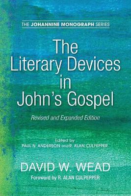 The Literary Devices in John's Gospel by David W Wead