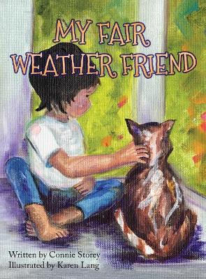 My Fair Weather Friend by Connie Storey