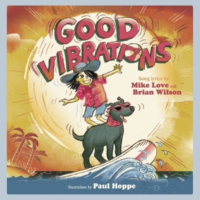 Good Vibrations: A Children's Picture Book (Fixed Layout Edition) by Mike Love