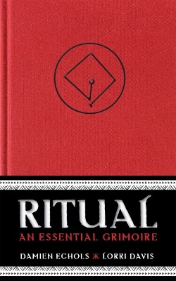 Ritual: An Essential Grimoire book