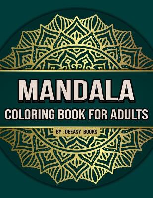 Mandala Coloring Book for Adults by Deeasy Books