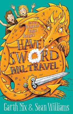 Have Sword, Will Travel: Have Sword Will Travel 1 by Garth Nix