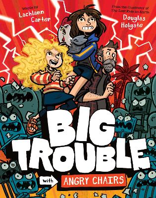 Big Trouble with Angry Chairs: Big Trouble #1: Volume 1 book