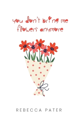 You Don't Bring Me Flowers Anymore book