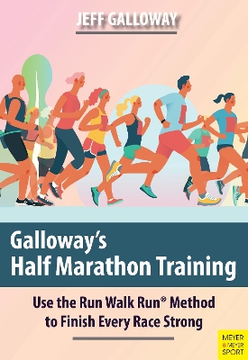 Galloway's Half Marathon Training: Use the Run Walk Run Method to Finish Every Race Strong book