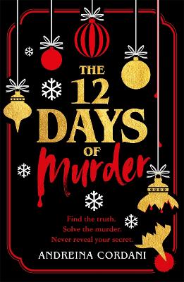 The Twelve Days of Murder: The perfect festive whodunnit to gift this Christmas by Andreina Cordani