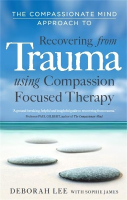 Compassionate Mind Approach to Recovering from Trauma book