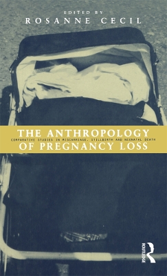 Anthropology of Pregnancy Loss book