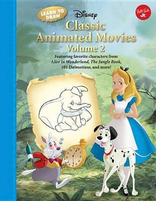 Learn to Draw Disney's Classic Animated Movies Vol. 2 book