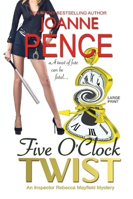 Five O'Clock Twist [Large Print]: An Inspector Rebecca Mayfield Mystery book