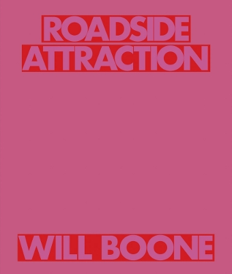 Will Boone: Roadside Attraction book