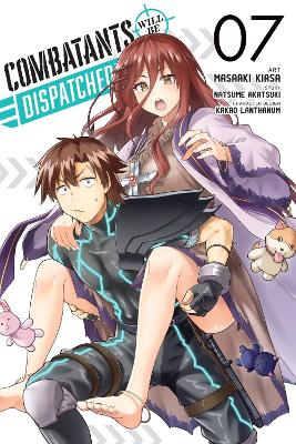 Combatants Will Be Dispatched!, Vol. 7 (manga) book