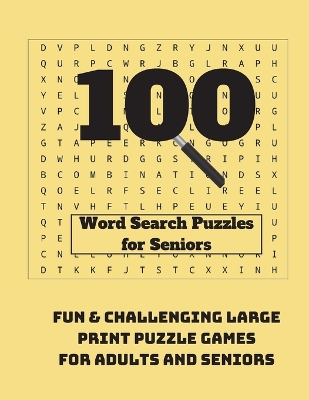 100 Word Search Puzzles for Seniors: Fun & Challenging Large Print Puzzle Games for Adults and Seniors book