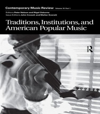 Traditions, Institutions, and American Popular Tradition: A special issue of the journal Contemporary Music Review book