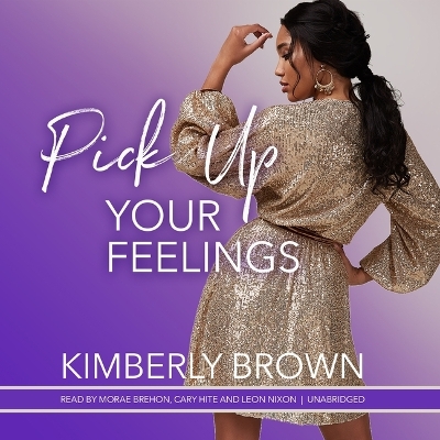 Pick Up Your Feelings by Kimberly Brown