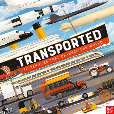 Transported: 50 Vehicles That Changed the World by Matt Ralphs