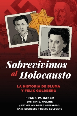 Sobrevivimos al Holocausto: La historia de Bluma y Felix Goldberg book