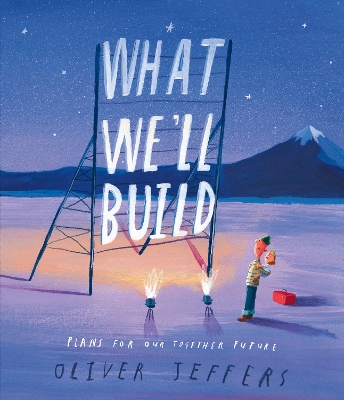 What We’ll Build: Plans for Our Together Future book