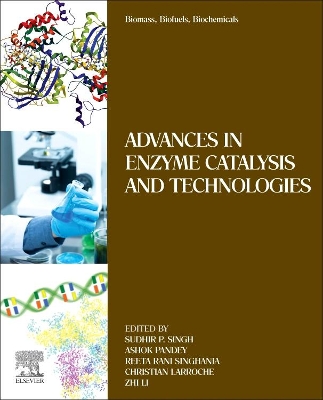 Biomass, Biofuels, Biochemicals: Advances in Enzyme Catalysis and Technologies book