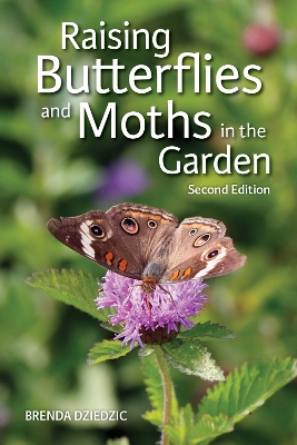 Raising Butterflies and Moths in the Garden book
