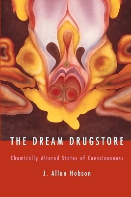 Dream Drugstore by J. Allan Hobson