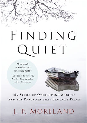 Finding Quiet: My Story of Overcoming Anxiety and the Practices that Brought Peace book