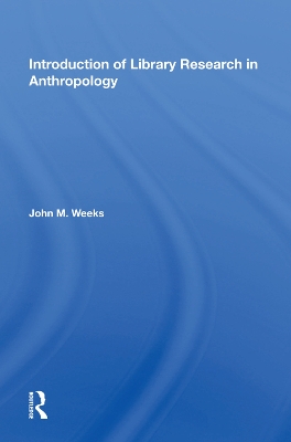 Introduction To Library Research In Anthropology book