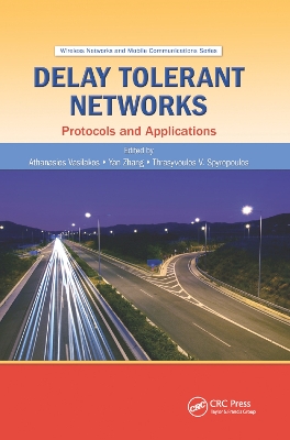 Delay Tolerant Networks: Protocols and Applications book