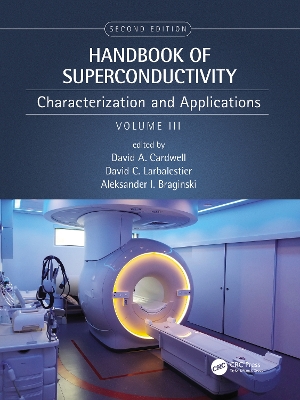 Handbook of Superconductivity: Characterization and Applications, Volume Three book